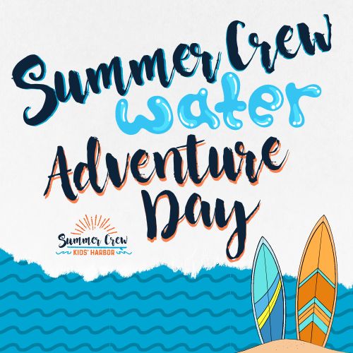 Summer Crew Water Adventure Day