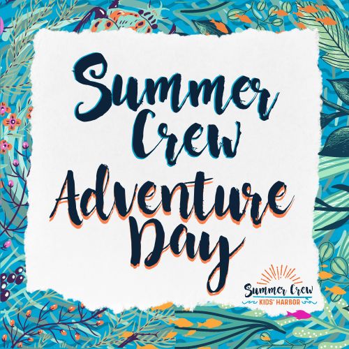 Summer Crew Adventure Day